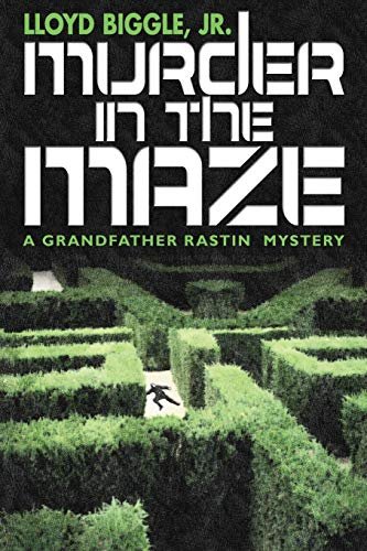 Murder in the Maze A Grandfather Rastin Mystery