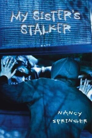 My Sister's Stalker