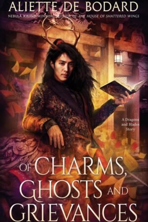 Of Charms, Ghosts and Grievances