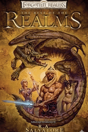 The Best of the Realms: The Stories of R.A. Salvatore