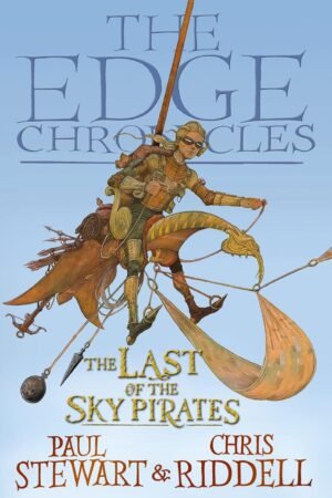 The Edge Chronicles 7: The Last of the Sky Pirates: First Book of Rook