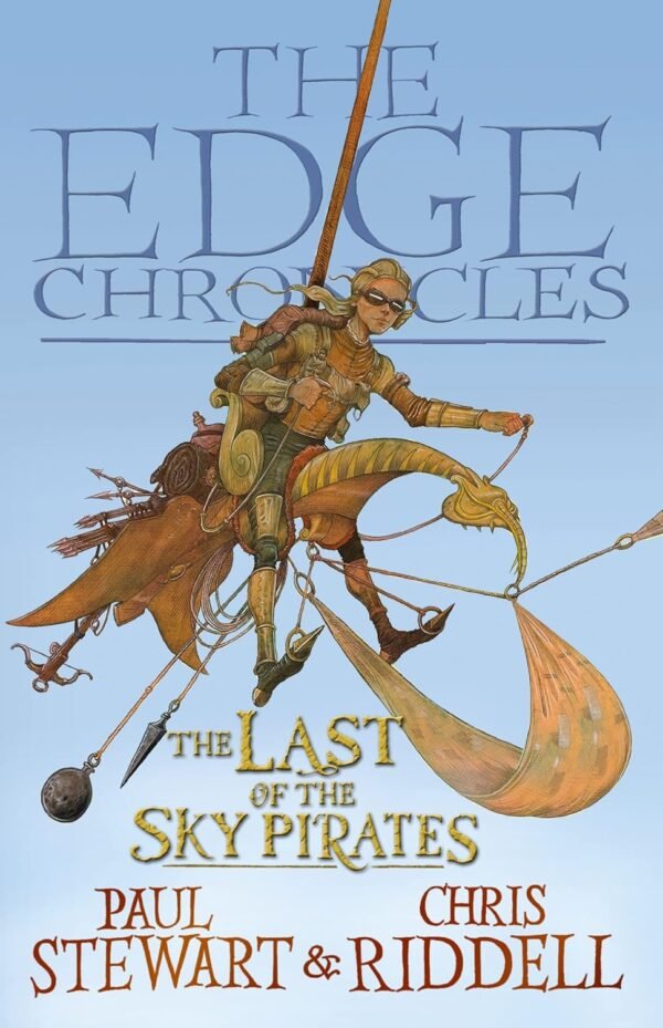 The Edge Chronicles 7 The Last of the Sky Pirates First Book of Rook
