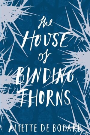 The House of Binding Thorns
