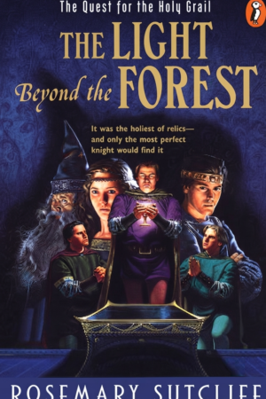 The Light Beyond the Forest: The Quest for the Holy Grail