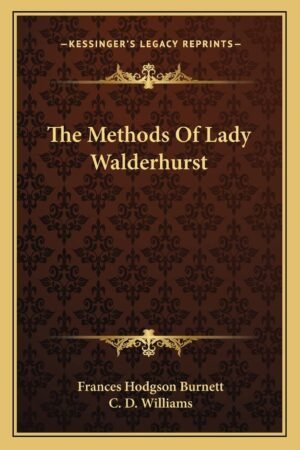 The Methods Of Lady Walderhurst
