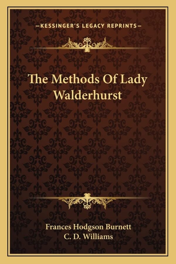 The Methods Of Lady Walderhurst
