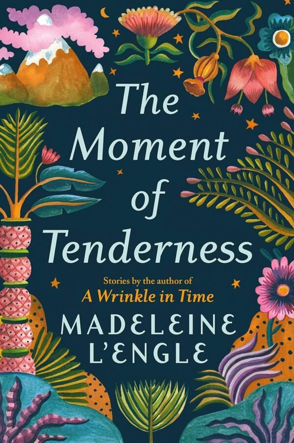 The Moment of Tenderness The Moment of Tenderness