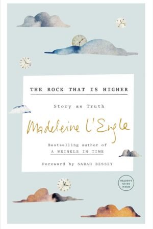 The Rock That Is Higher: Story as Truth