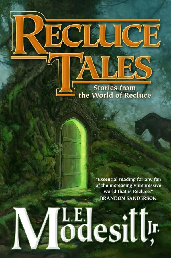 Recluce Tales Stories from the World of Recluce Recluce Tales Stories from the World of Recluce